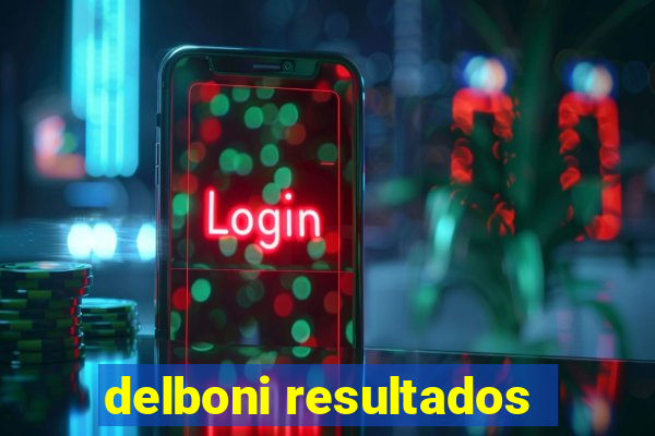 delboni resultados