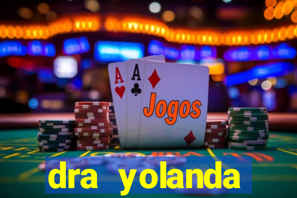 dra yolanda fernandes malta bettin