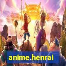 anime.henrai