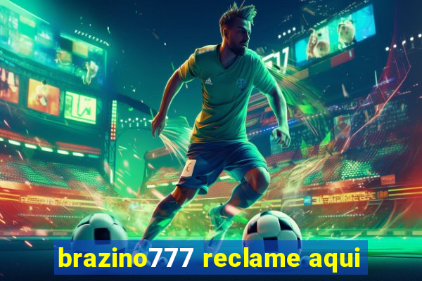 brazino777 reclame aqui