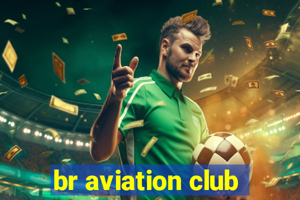 br aviation club