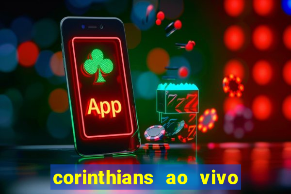 corinthians ao vivo multi canal