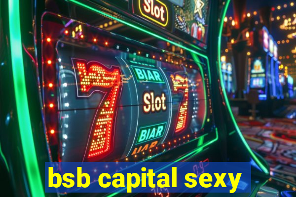 bsb capital sexy