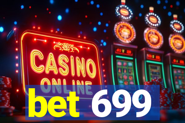 bet 699