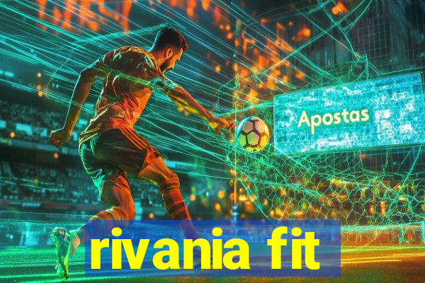 rivania fit