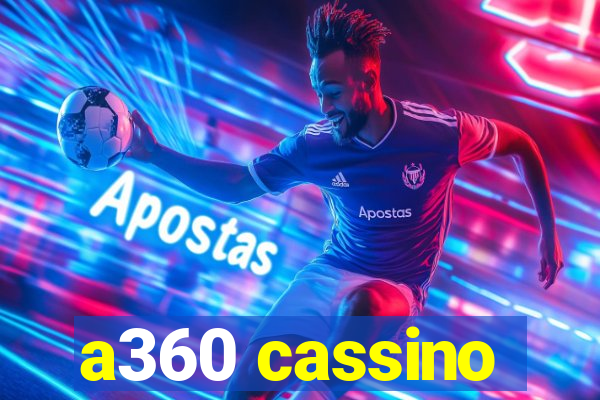 a360 cassino