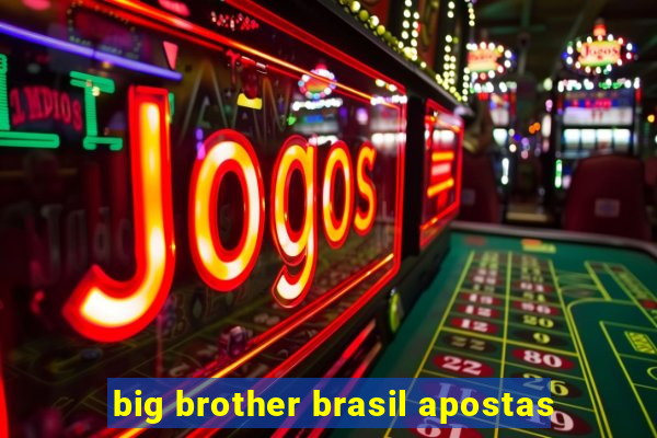 big brother brasil apostas