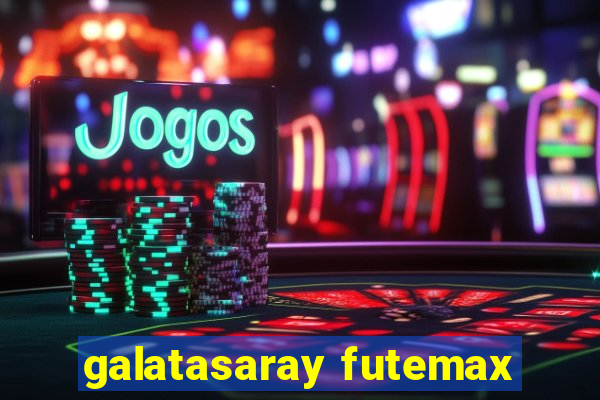 galatasaray futemax