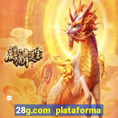 28g.com plataforma de jogos