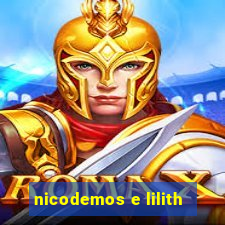 nicodemos e lilith