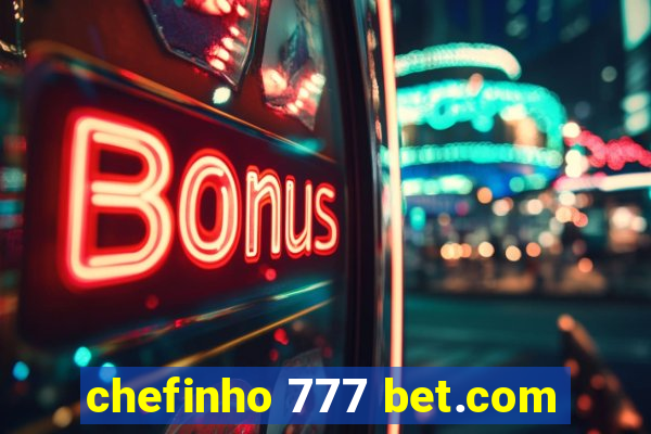 chefinho 777 bet.com