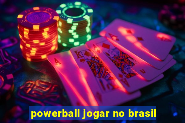 powerball jogar no brasil