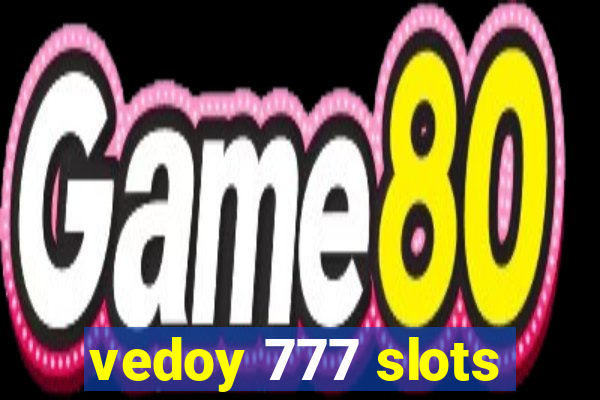 vedoy 777 slots