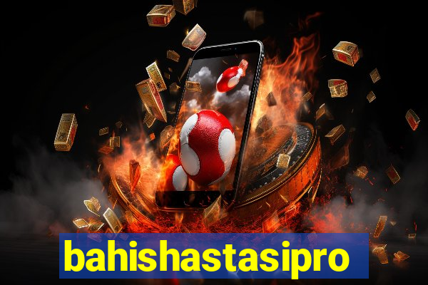 bahishastasipro.info