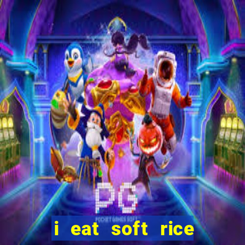 i eat soft rice in another world pt br cap 1