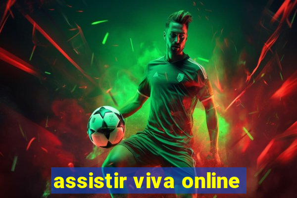 assistir viva online