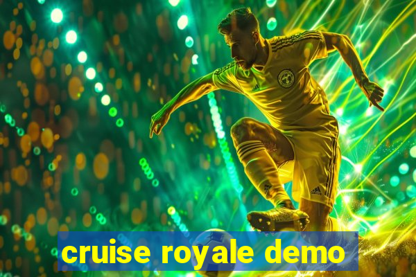 cruise royale demo