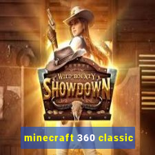 minecraft 360 classic