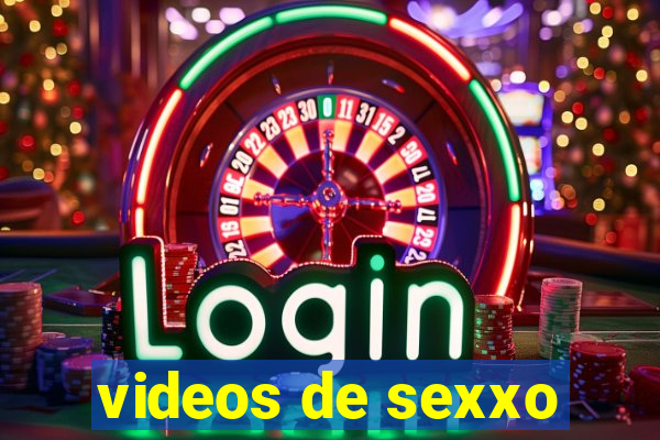 videos de sexxo