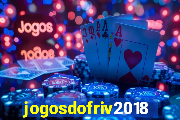 jogosdofriv2018