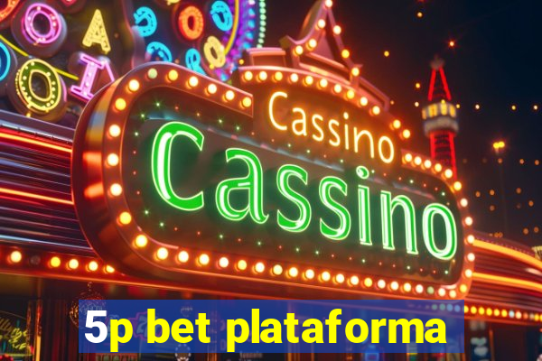 5p bet plataforma