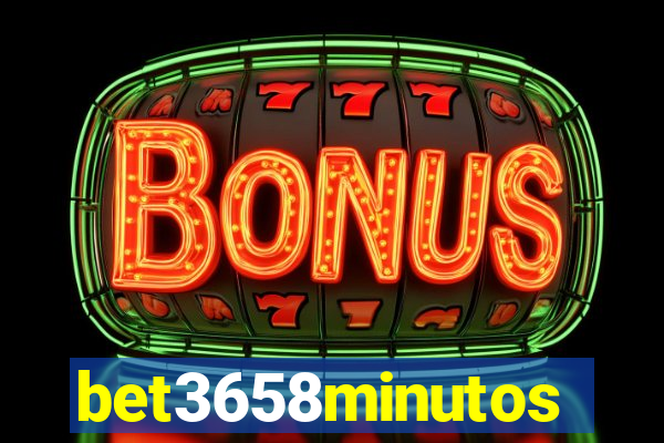 bet3658minutos