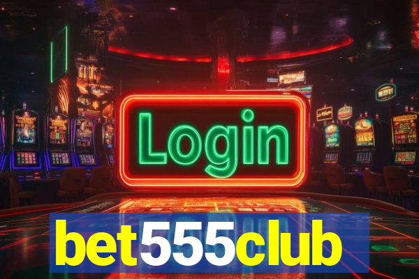 bet555club