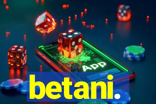 betani.