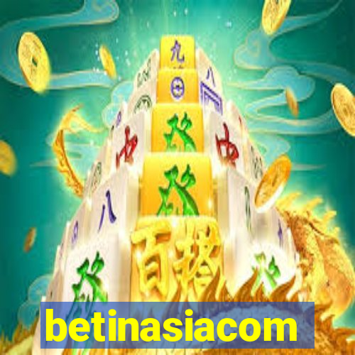 betinasiacom