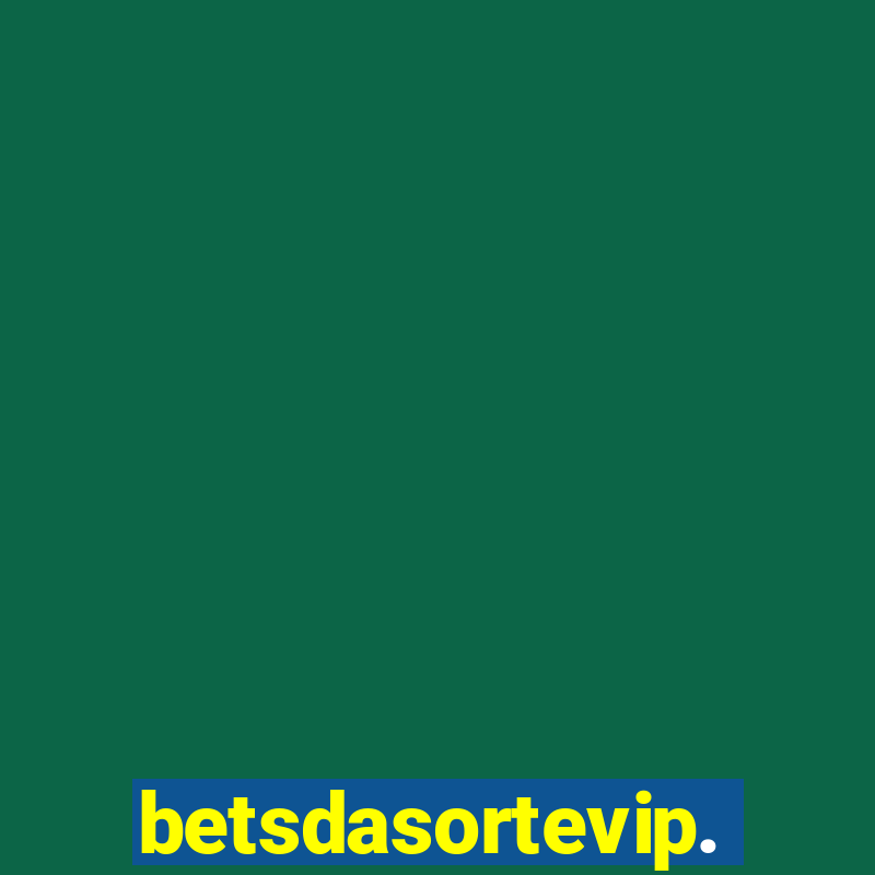 betsdasortevip.com