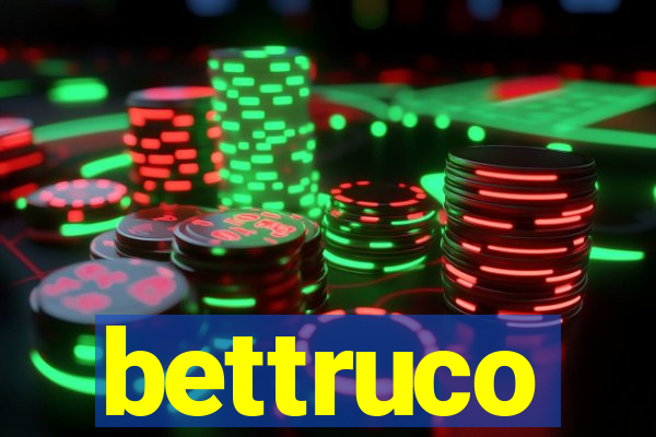 bettruco