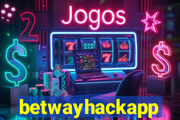 betwayhackapp