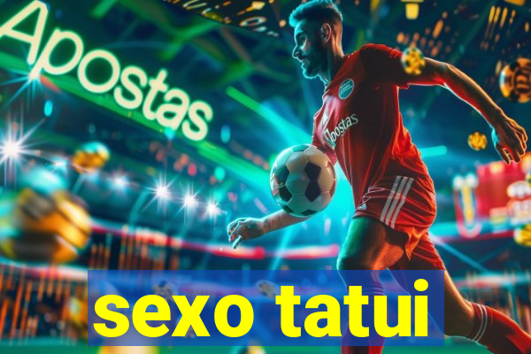 sexo tatui