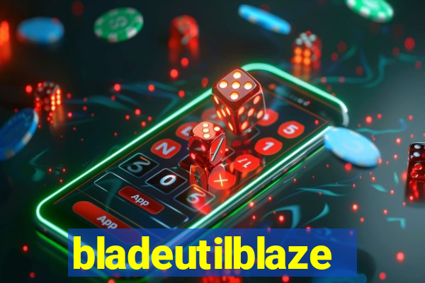 bladeutilblaze