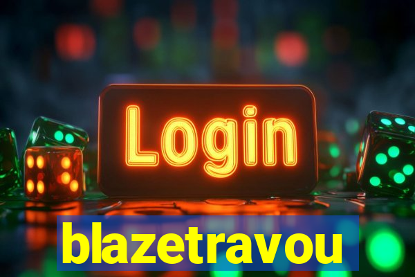 blazetravou