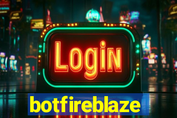 botfireblaze