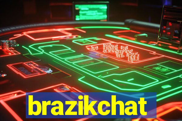 brazikchat