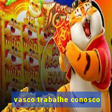 vasco trabalhe conosco