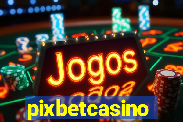 pixbetcasino