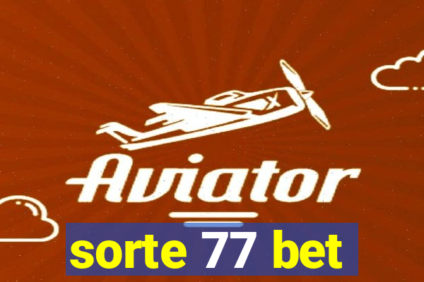 sorte 77 bet