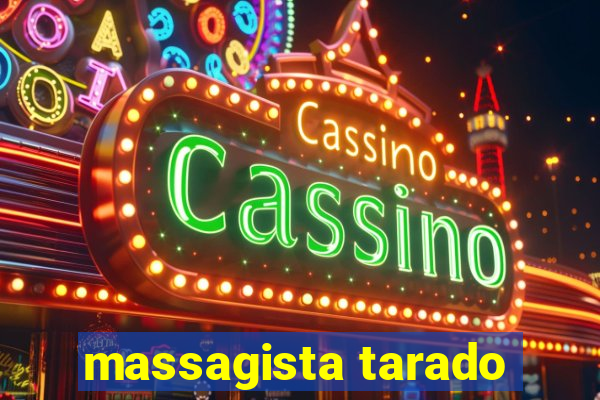 massagista tarado