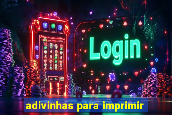 adivinhas para imprimir