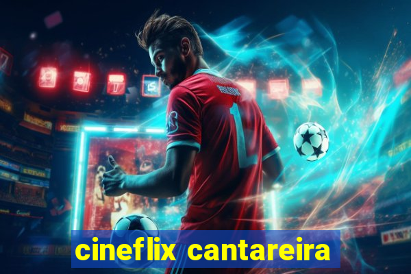 cineflix cantareira