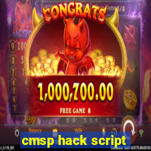 cmsp hack script