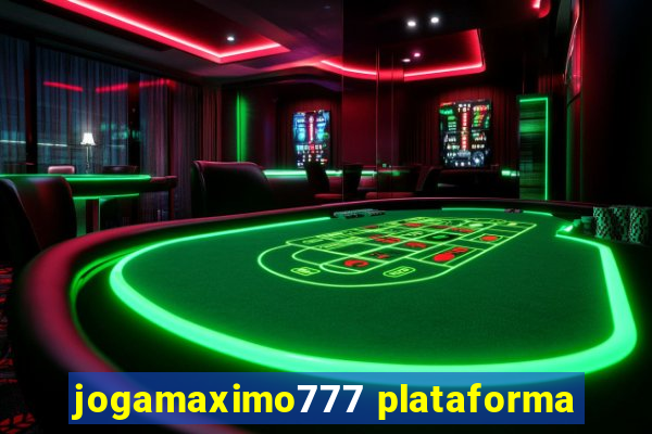 jogamaximo777 plataforma