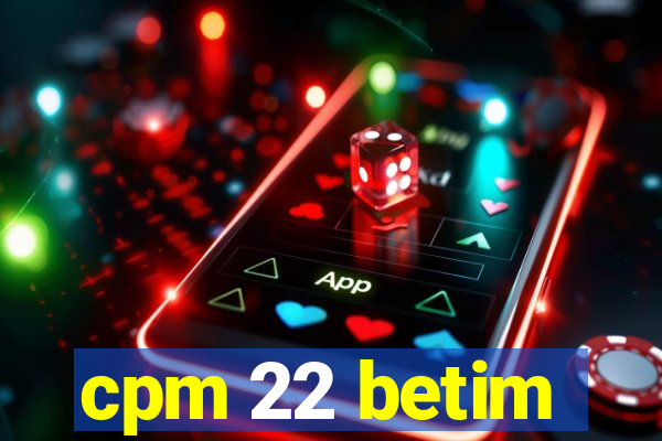 cpm 22 betim