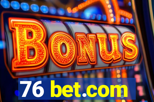 76 bet.com