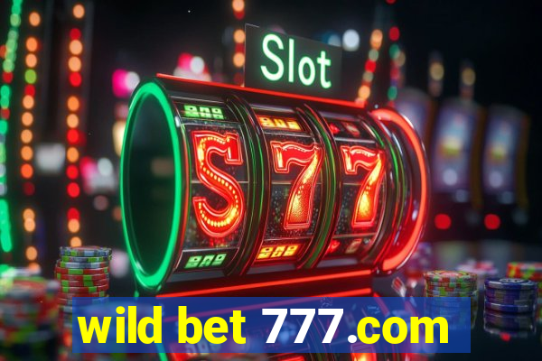 wild bet 777.com