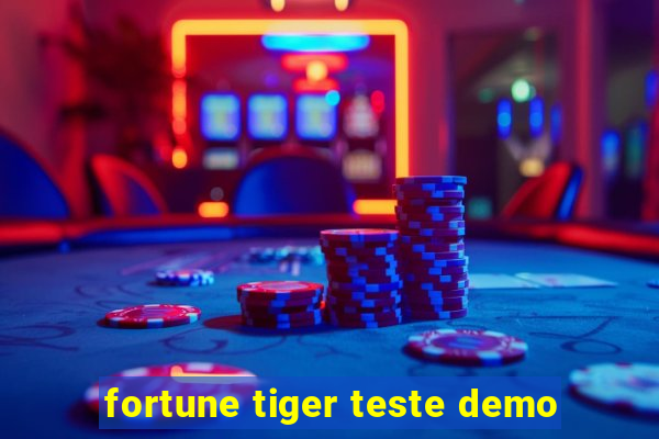 fortune tiger teste demo