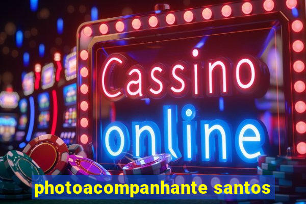 photoacompanhante santos